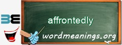 WordMeaning blackboard for affrontedly